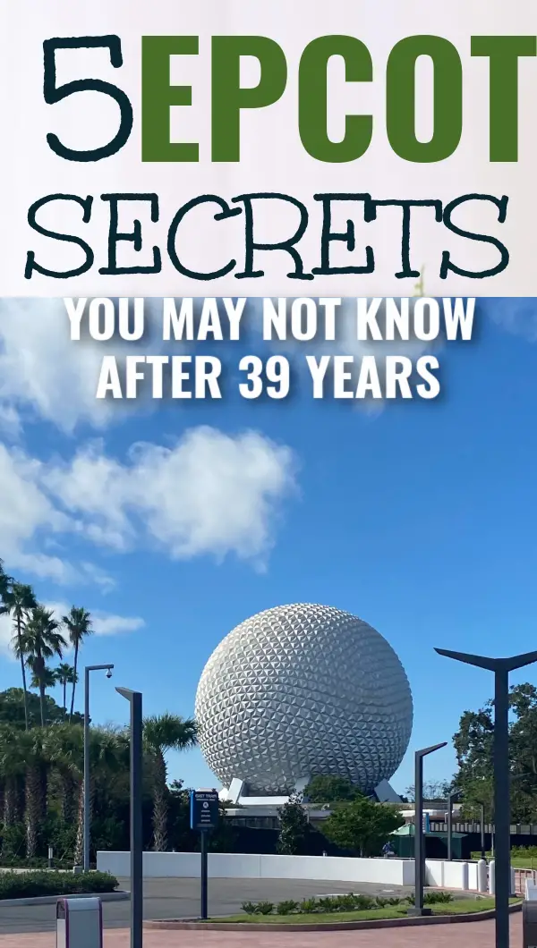 5 Epcot Secrets You Still May Not Know About After 39 Years